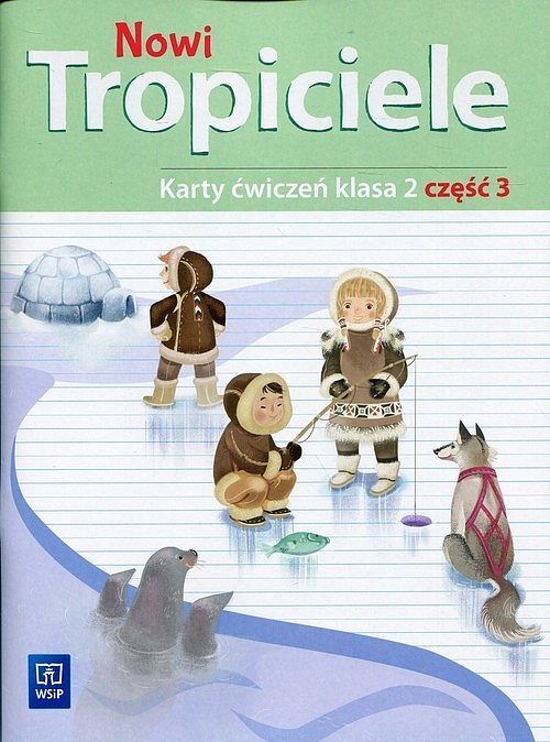Nowi Tropiciele 2 Karty ćwiczeń. Część 3