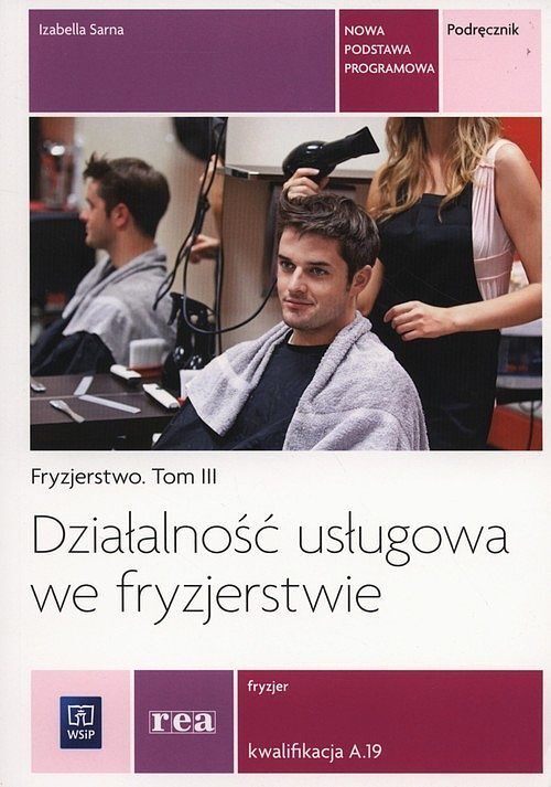 Działaność usługowa we fryzjerstwie. Podręcznik. Tom 3
