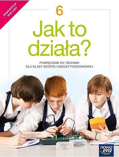 Technika jak to działa podręcznik dla klasy 6 szkoły podstawowej edycja 2022-2024 68572