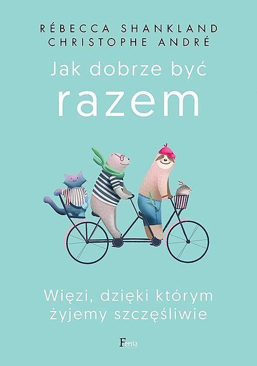 Jak dobrze być razem
