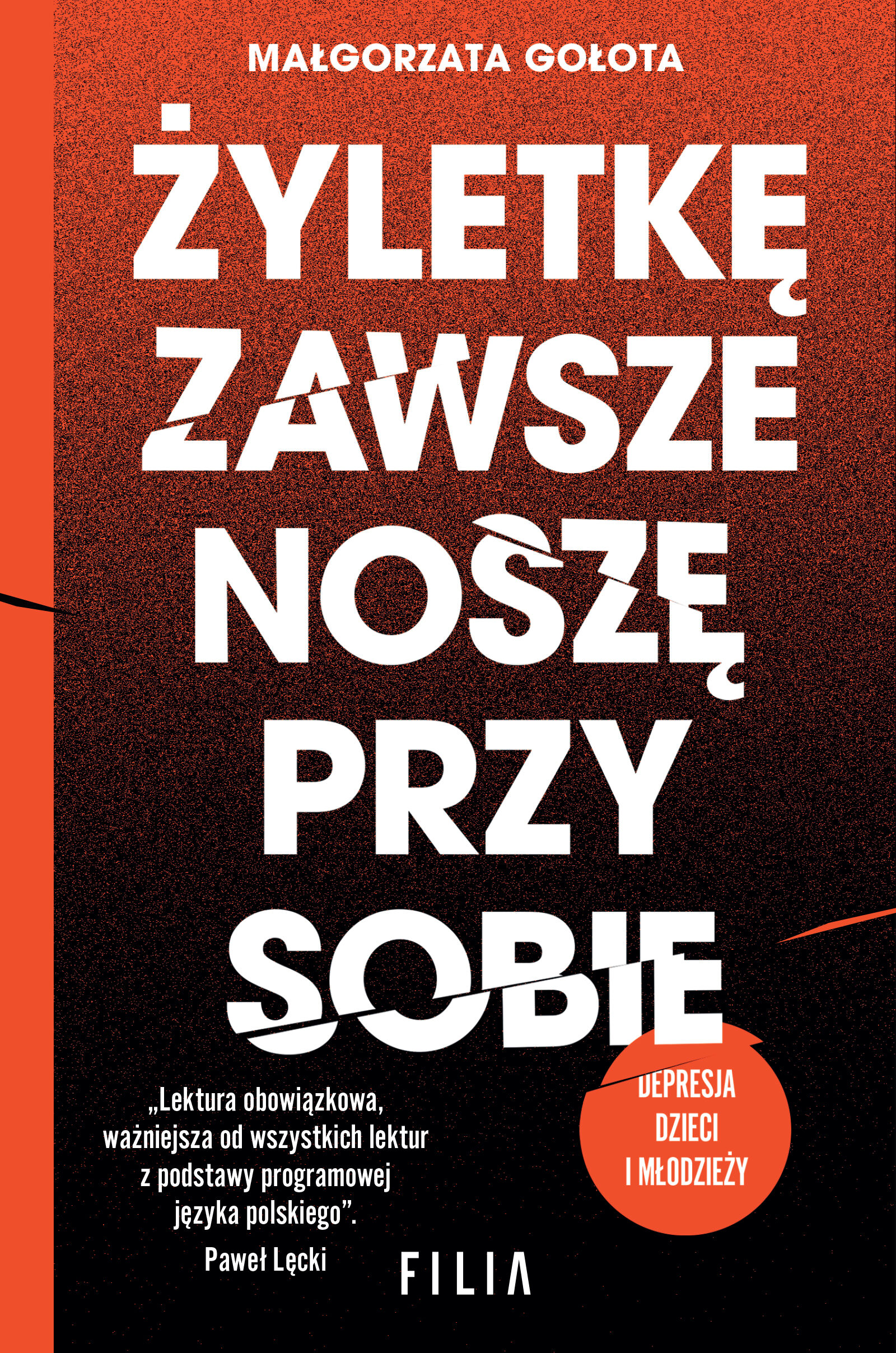 Żyletkę zawsze noszę przy sobie (wydanie II rozszerzone)