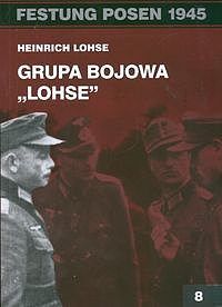 Festung Posen 1945. Grupa bojowa „Lohse”