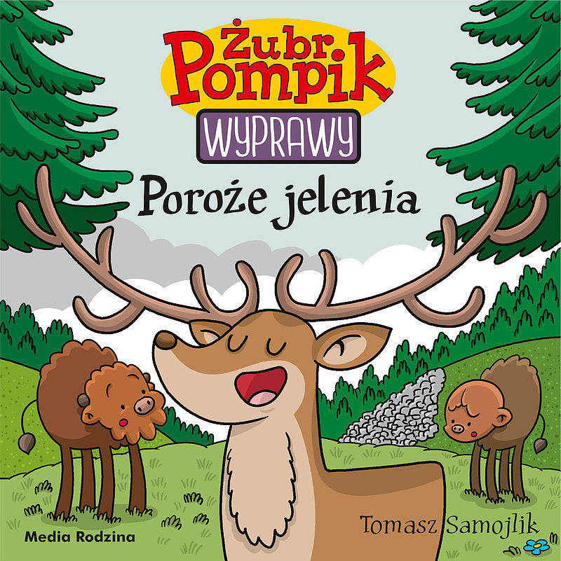 Żubr Pompik. Wyprawy. Tom 21. Poroże jelenia