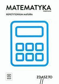 Matematyka Repetytorium Matura Zakres podstawowy