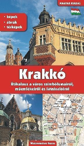 Kraków przewodnik po symbolach zabytkach i atrakcjach wer. Węgierska