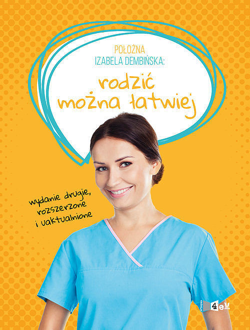 Położna Izabela Dembińska Rodzić można łatwiej