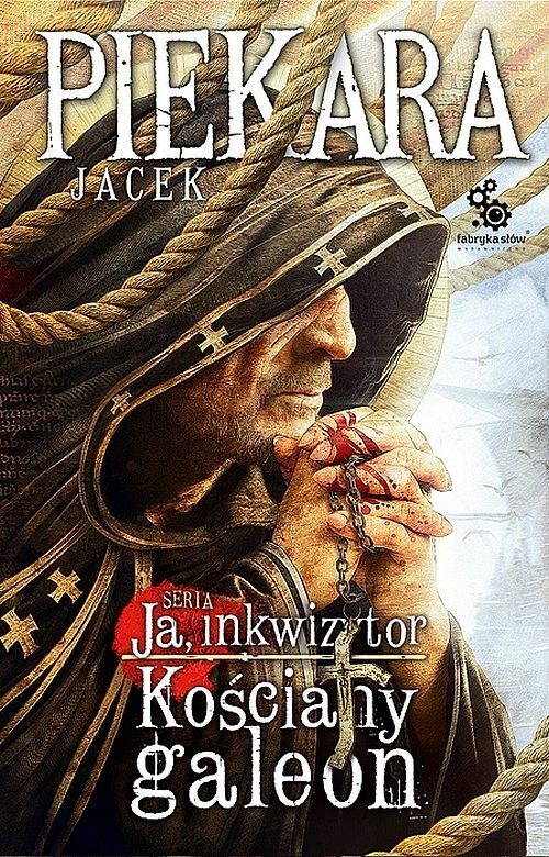 Ja, Inkwizytor. Kościany Galeon