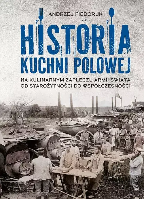 Historia kuchni polowej.