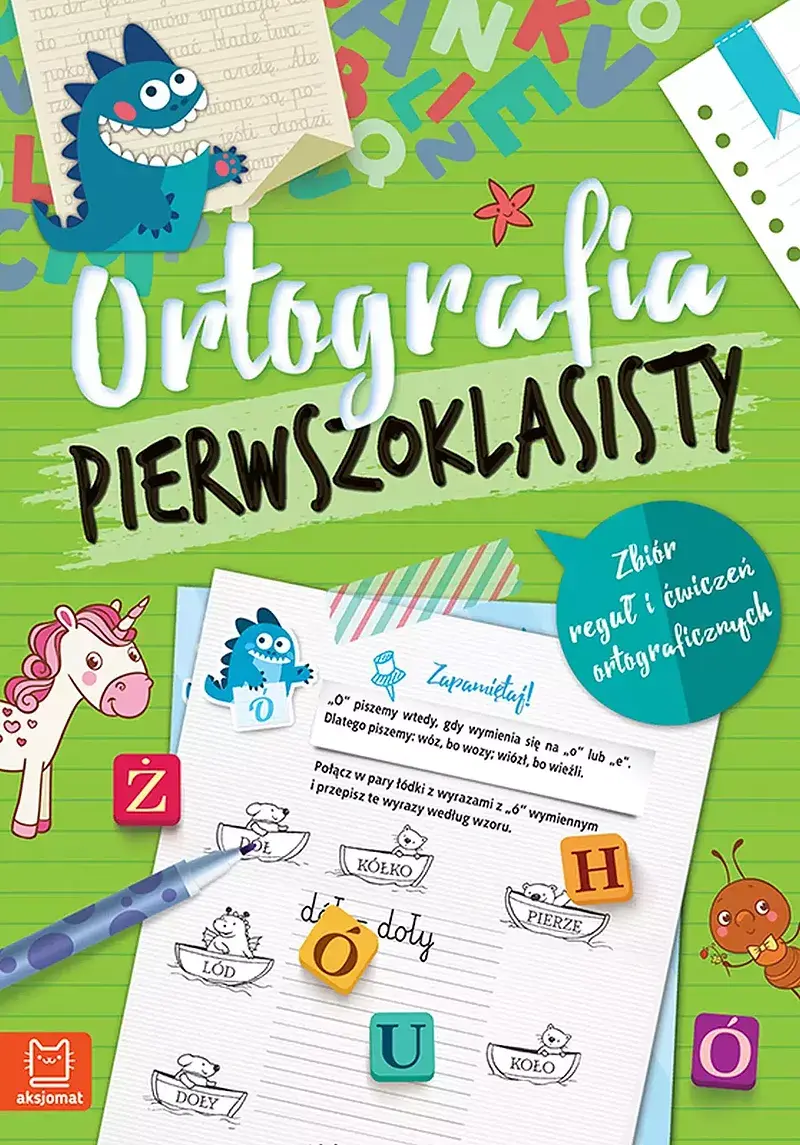 Ortografia pierwszoklasisty. Zbiór reguł i ćwiczeń ortograficznych. Wydanie III