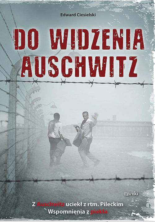 Do widzenia Auschwitz
