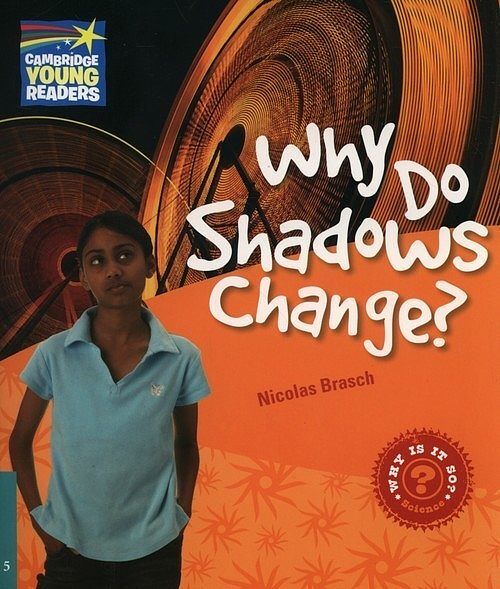 Why Do Shadows Change?