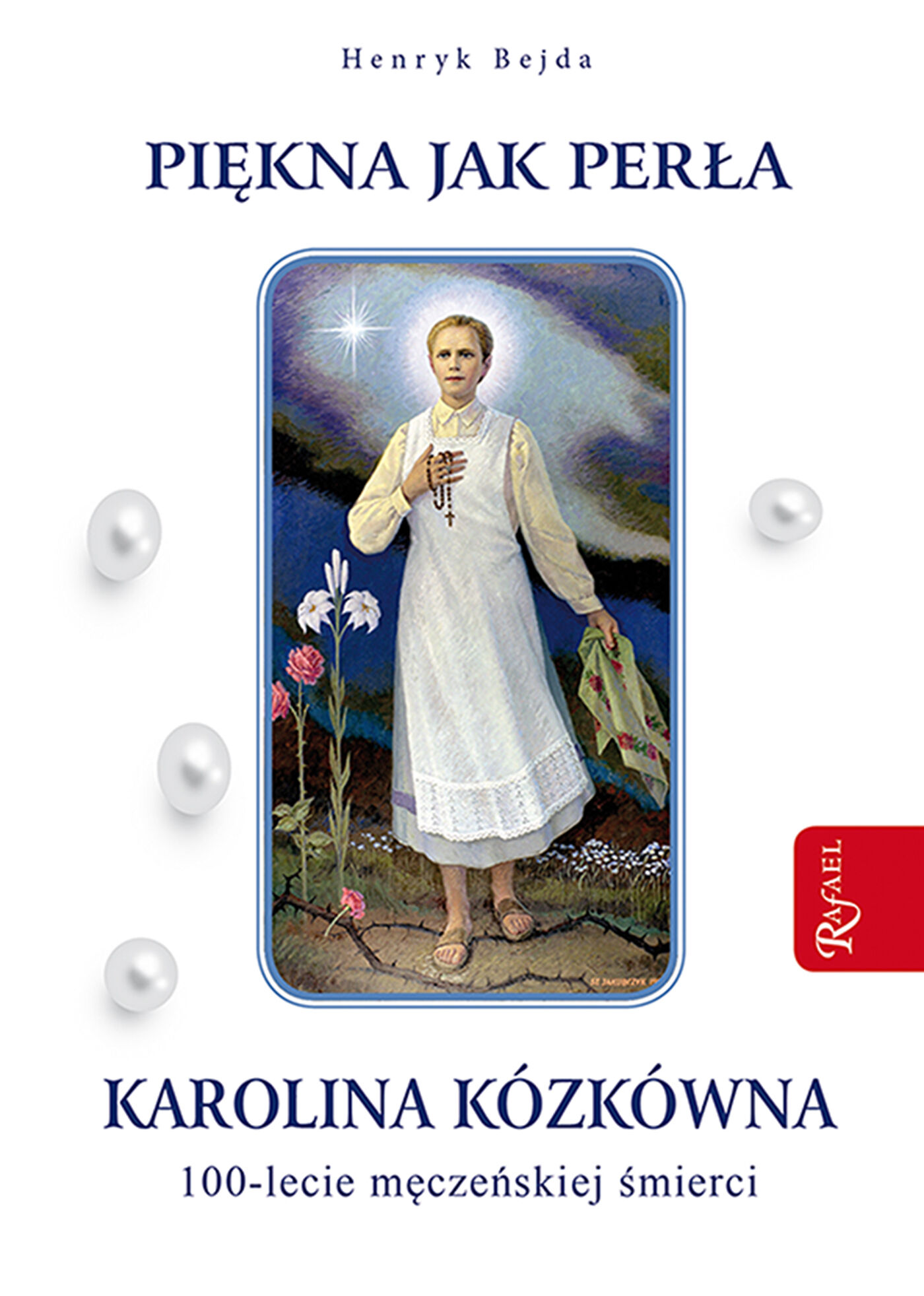Piękna jak perła. Karolina Kózkówna (e-book)