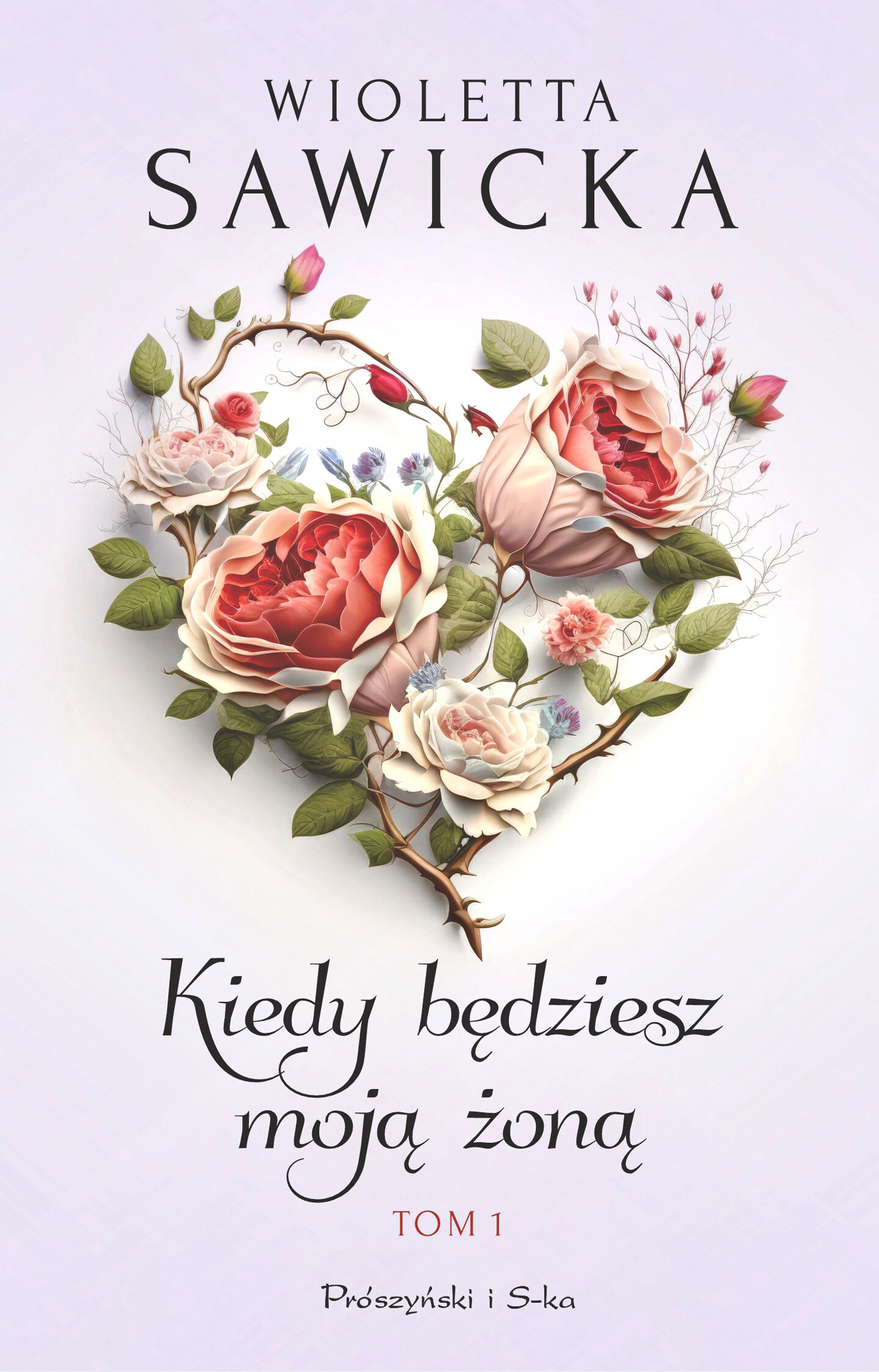 Kiedy będziesz moją żoną. Tom 1 (Duże Litery)
