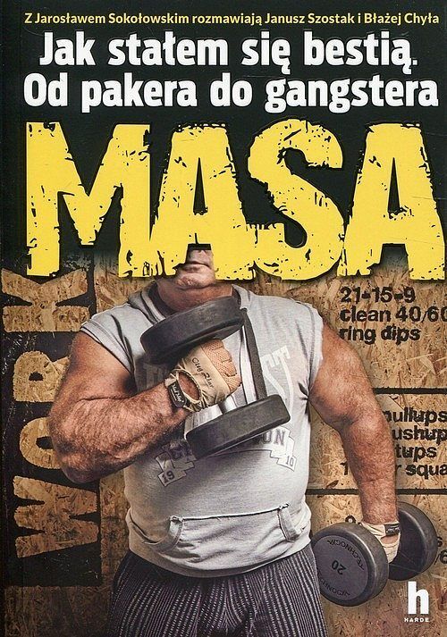 Masa. Jak stałem się bestią. Od pakera do gangstera