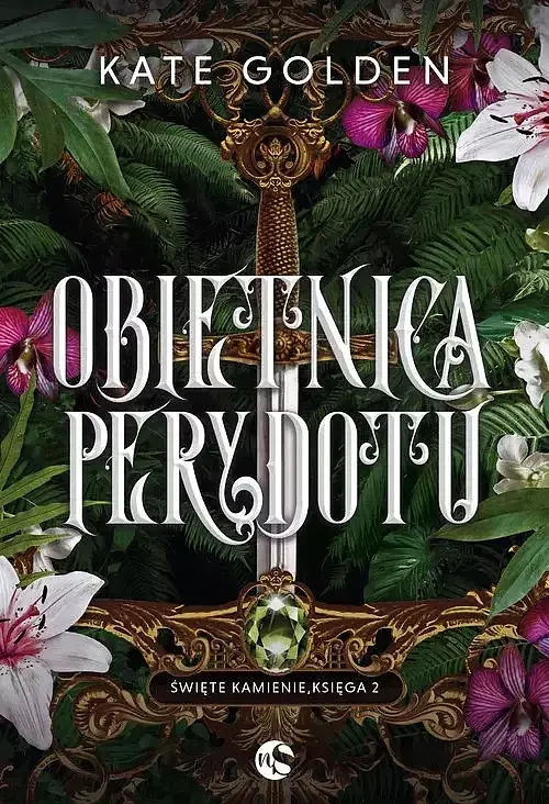 Święte Kamienie. Tom 2 Obietnica Perydotu