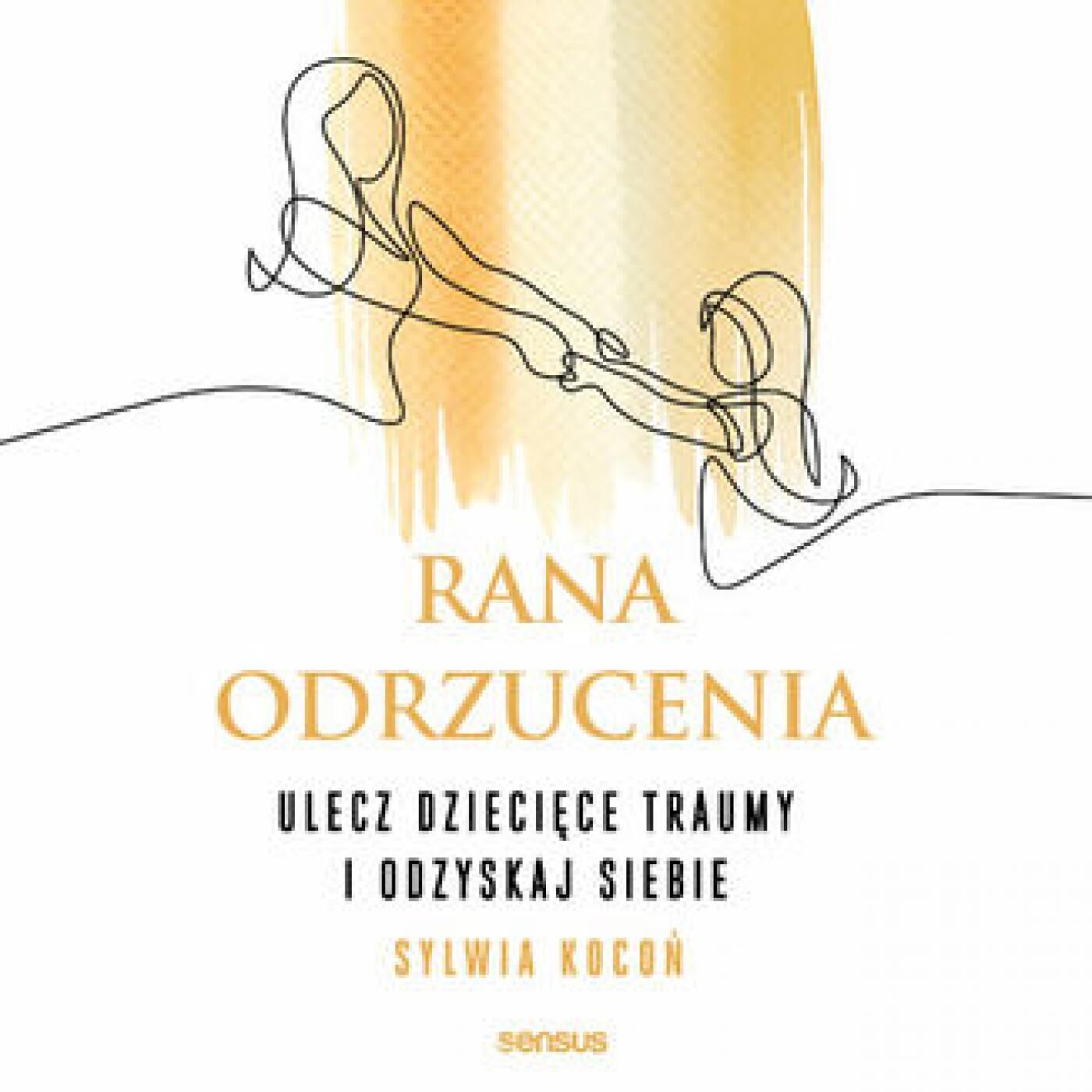 Rana odrzucenia. Ulecz dziecięce traumy i odzyskaj siebie (audiobook MP3)