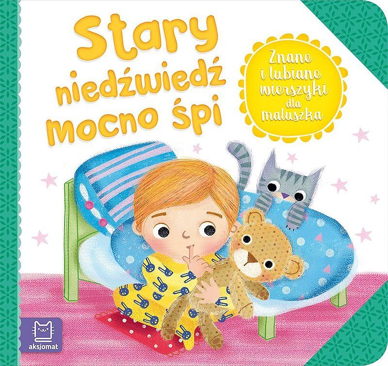 Stary niedźwiedź mocno śpi. Znane i lubiane wierszyki dla maluszka
