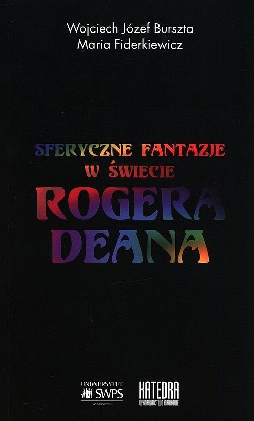 Sferyczne fantazje W świecie Rogera Deana