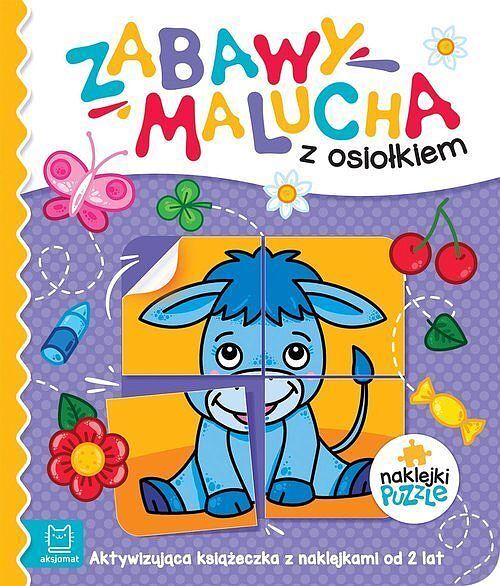 Zabawy malucha z osiołkiem. Aktywizująca książeczka z naklejkami