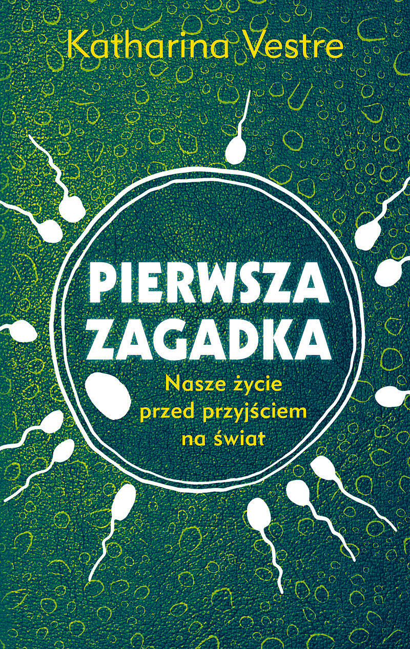 Pierwsza zagadka. Nasze życie przed przyjściem na świat