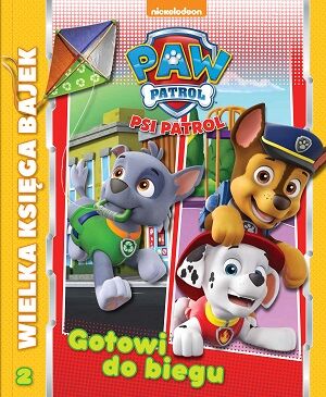 Gotowi do biegu wielka księga bajek Psi Patrol
