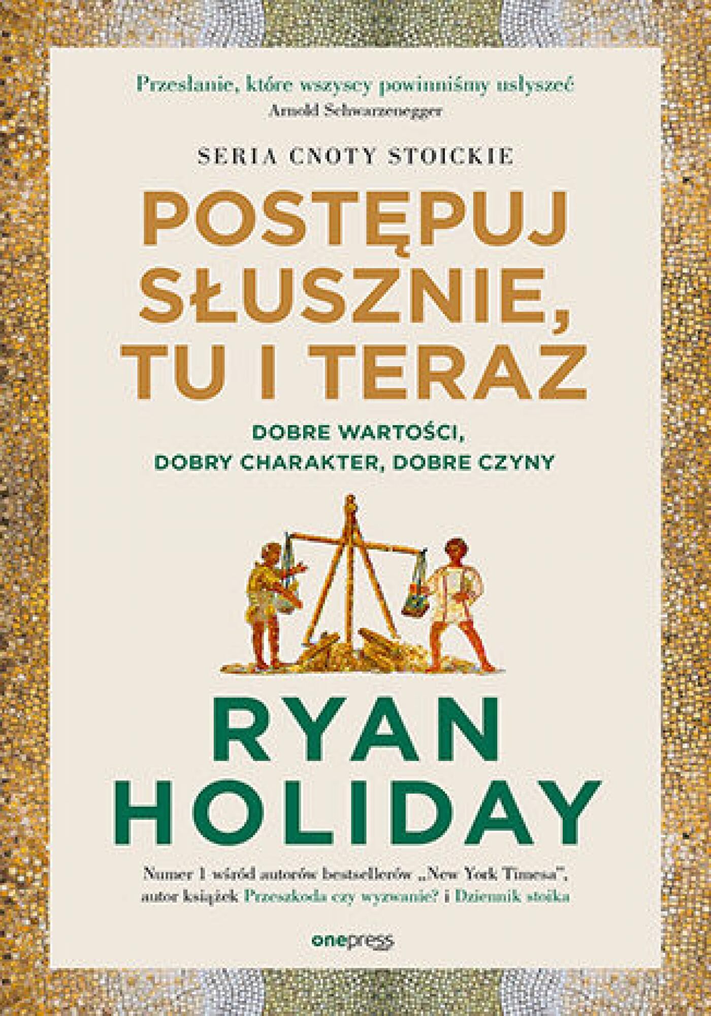 Postępuj słusznie, tu i teraz. Dobre wartości, dobry charakter, dobre czyny (e-book)