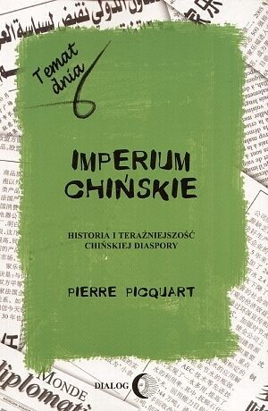 Imperium chińskie. Historia i teraźniejszość chińskiej diaspory