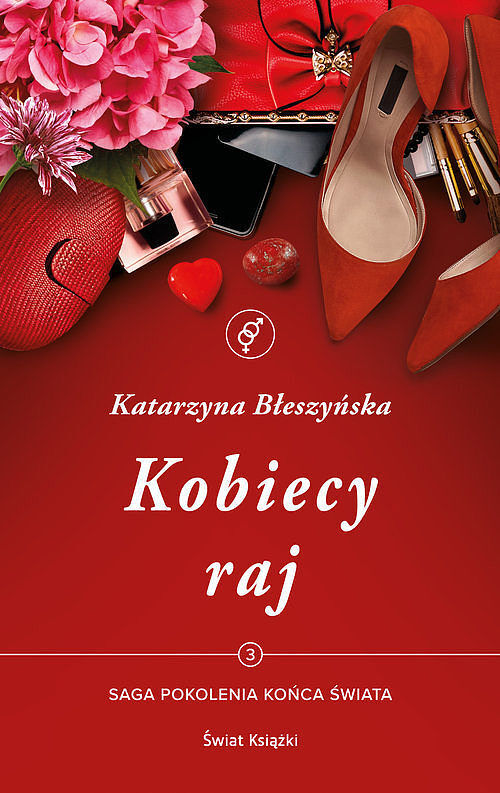 Kobiecy raj. Saga Pokolenia końca świata. Tom 3