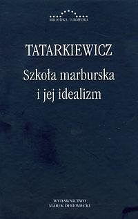 Szkoła marburska i jej idealizm