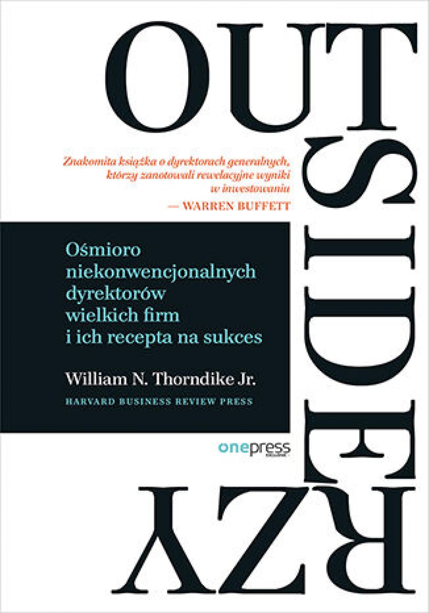 Outsiderzy. Ośmioro niekonwencjonalnych dyrektorów wielkich firm i ich recepta na sukces (e-book)