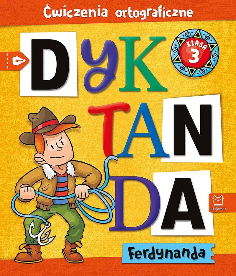 Dyktanda Ferdynanda. Ćwiczenia ortograficzne. Klasa 3