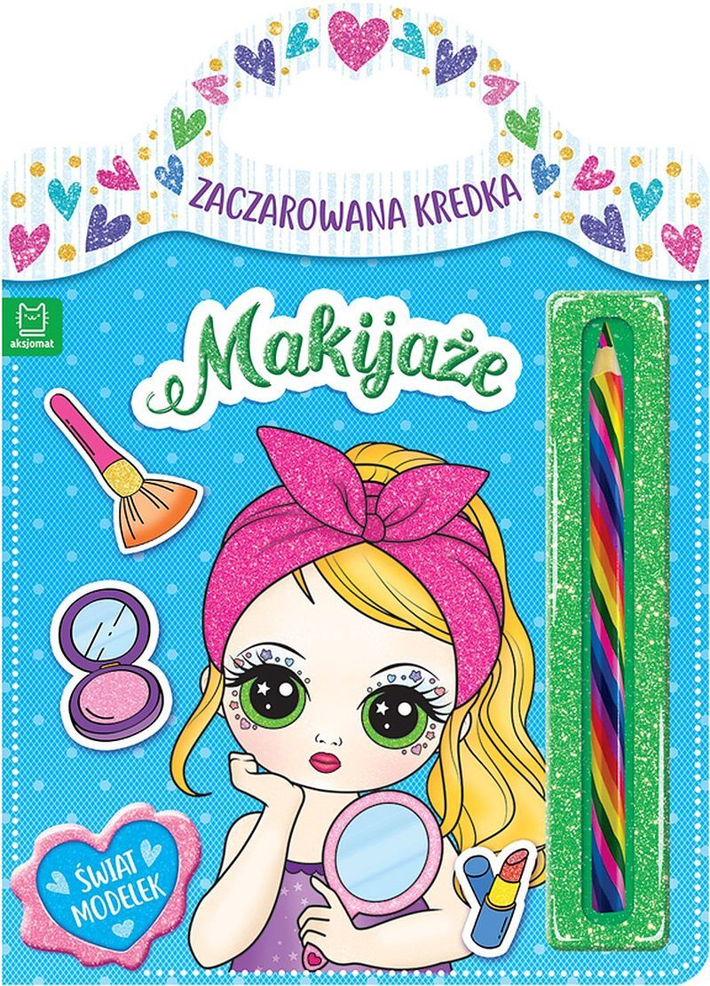 Zaczarowana kredka. Makijaże. Świat modelek.