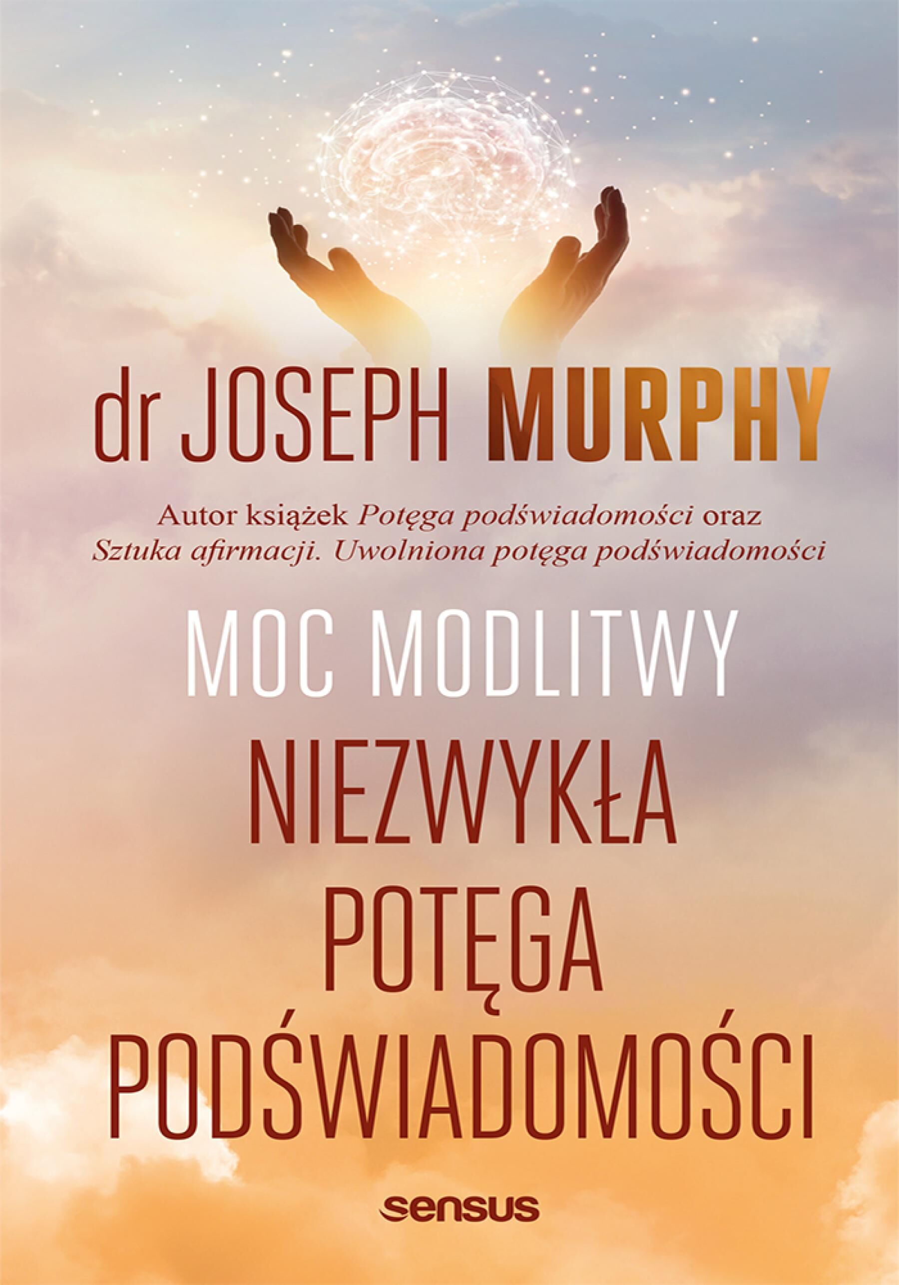 Moc modlitwy. Niezwykła potęga podświadomości (e-book)