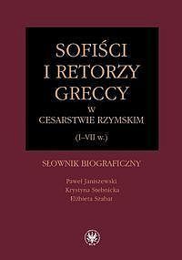 Sofiści i retorzy greccy w cesarstwie rzymskim (I-VII w.)