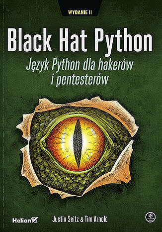 Black hat python. Język python dla hakerów i pentesterów wyd. 2