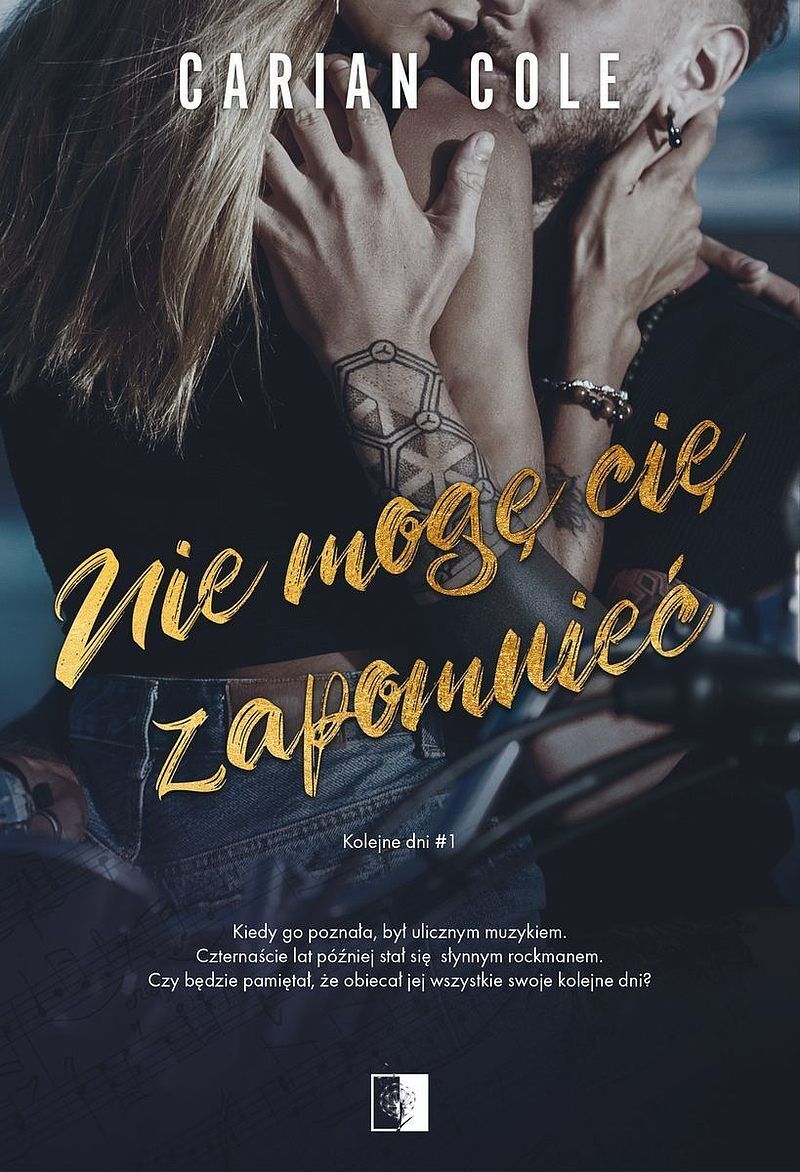 Nie mogę Cię zapomnieć. Seria Kolejne dni. Tom 1
