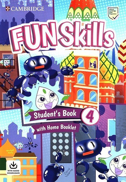 Fun Skills 4 Student's Book with Home Booklet and Downloadable Audio