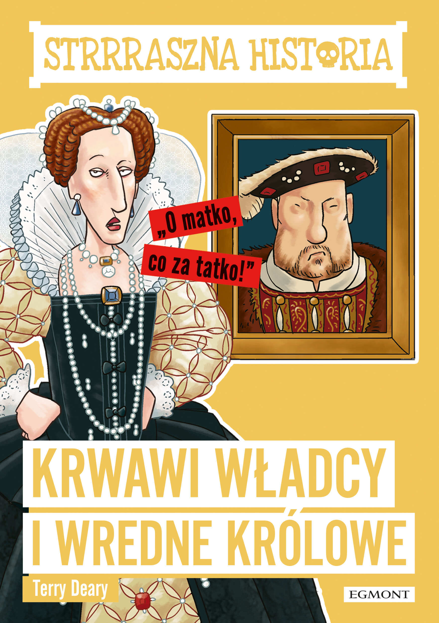 Krwawi władcy i wredne królowe