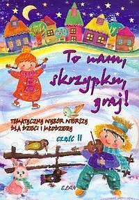 To nam skrzypku graj