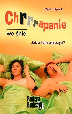 Chrrrapanie we śnie. Jak z tym walczyć?