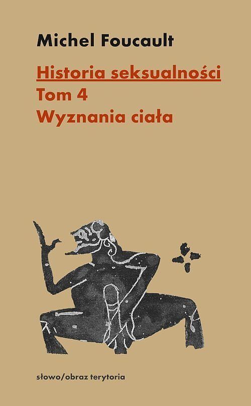 Historia seksualności. Tom 4 Wyznania ciała