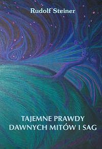 Tajemne prawdy dawnych mitów i sag