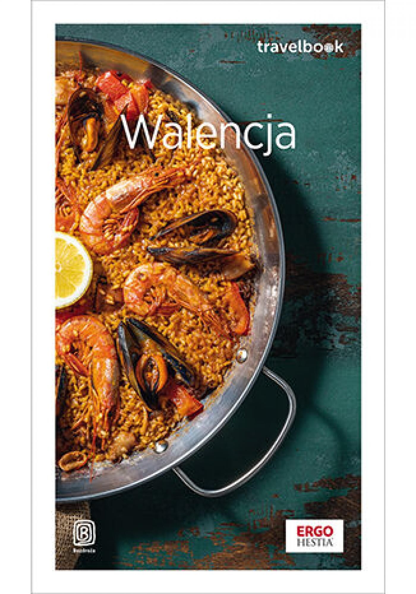 Walencja. Travelbook. Wydanie 1 (e-book)