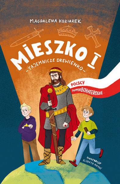 Mieszko i tajemnicze drewienko polscy superbohaterowie