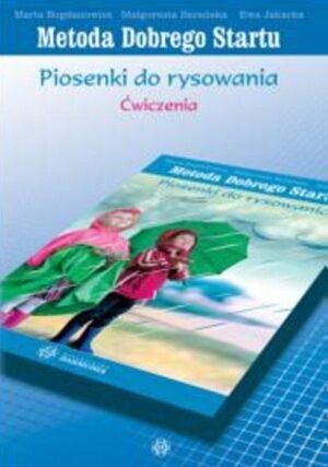 Metody Dobrego Startu. Piosenki do rysowania. Ćwiczenia