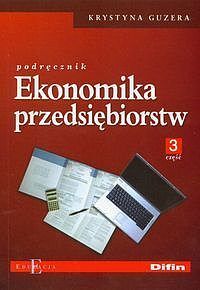 Ekonomika przedsiębiorstw Podręcznik. Część 3