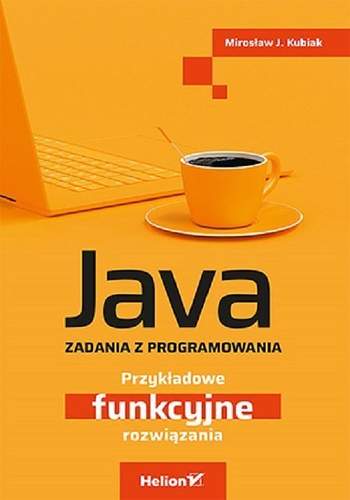 Java. Zadania z programowania. Przykładowe funkcyjne rozwiązania