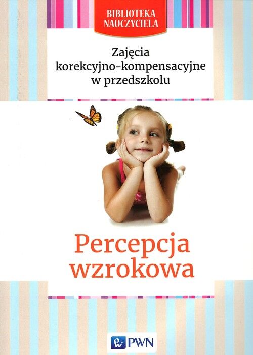 Zajęcia korekcyjno-kompensacyjne w przedszkolu Percepcja wzrokowa