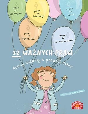 12 ważnych praw polscy autorzy o prawach dzieci