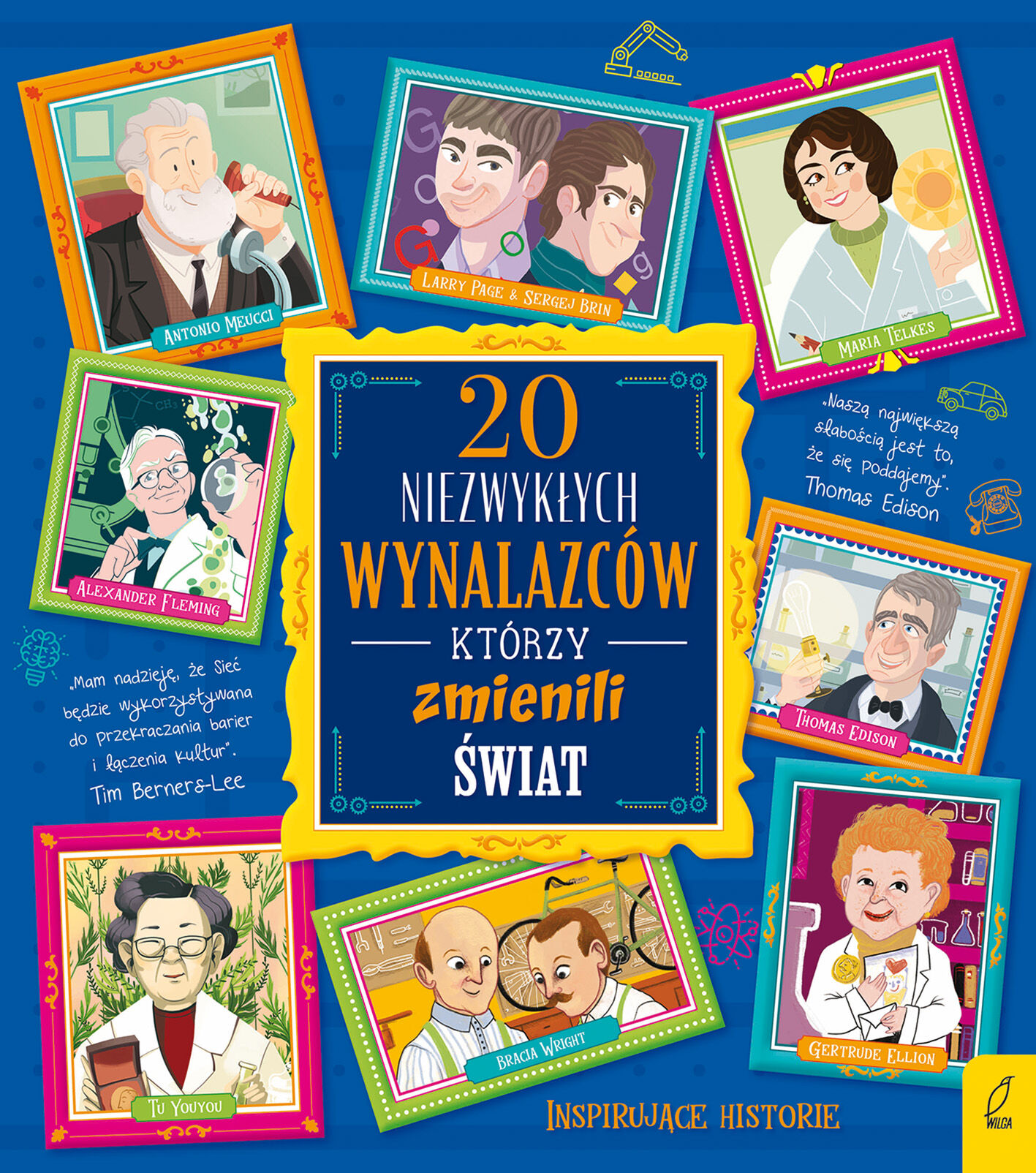 20 niezwykłych wynalazców, którzy zmienili świat